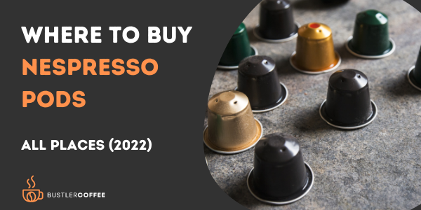 Where to buy nespresso pods-Bustler Coffee