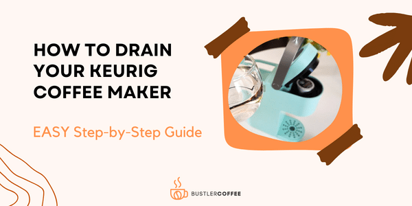 Get the Lowdown on How to Drain Your Keurig Coffee Maker!