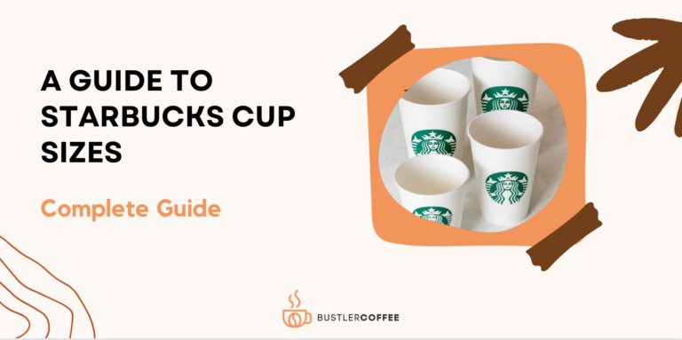 A Complete Guide to Starbucks Cup Sizes