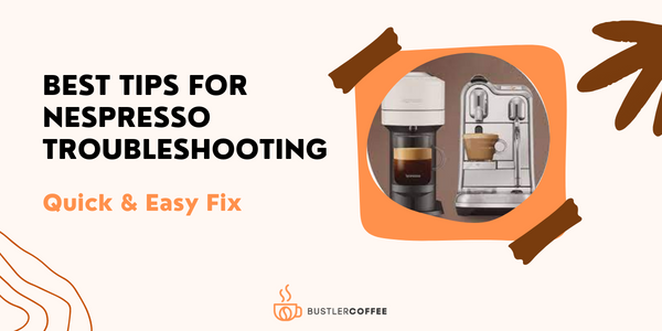 Ultimate Guide to Nespresso Troubleshooting | 25 Problems Fixed