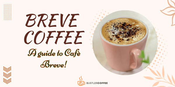 Creamy Delight Awaits: Dive into the World of Breve Coffee