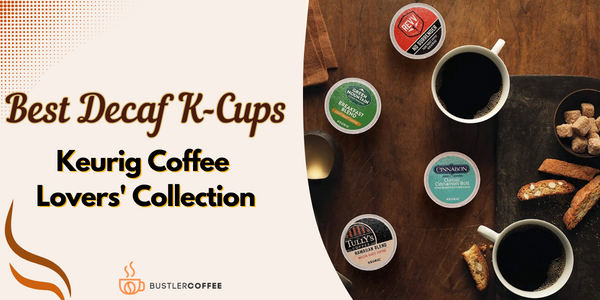 Best Decaf K-cups
