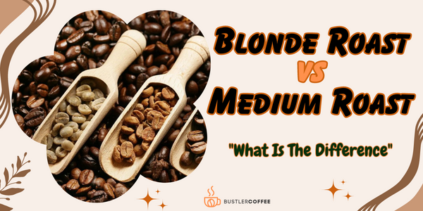 Blonde Roast vs Medium Roast: Brewing Brilliance Unveiled!