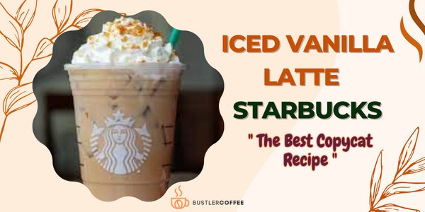 Iced Vanilla Latte Starbucks: Indulge in Cool and Creamy Coffee Delight!