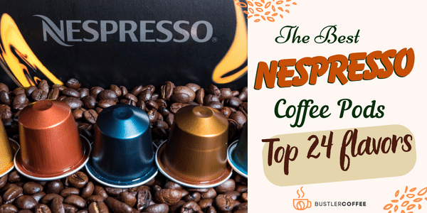 Elevate Your Coffee Experience: 24 Best Nespresso Flavors