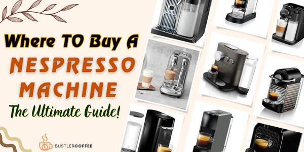 Where to Buy Nespresso Machines: Discover the Perfect Coffee Companion