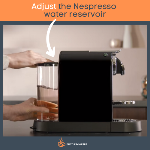 Adjust the Nespresso water reservoir