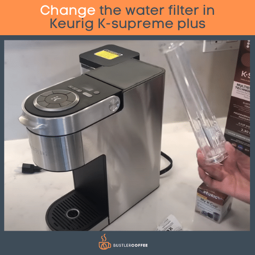 Change the water filter in Keurig k-supreme plus