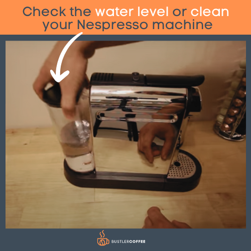 Check water level and clean your Nespresso machine