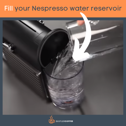 Fill your Nespresso water reservoir
