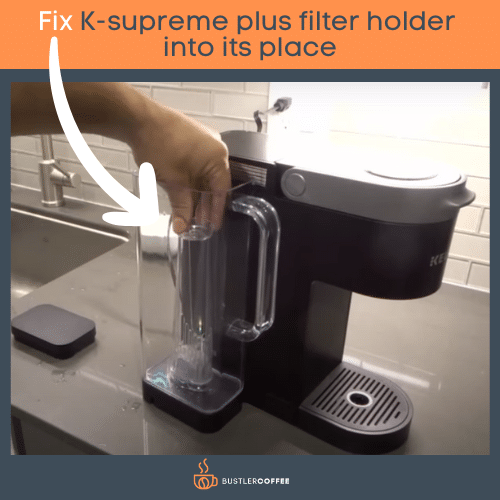 Fix K-supreme plus filter holder into its place