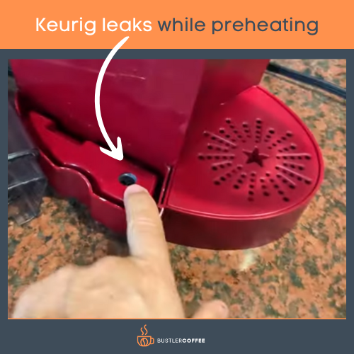 Keurig leaks while preheating