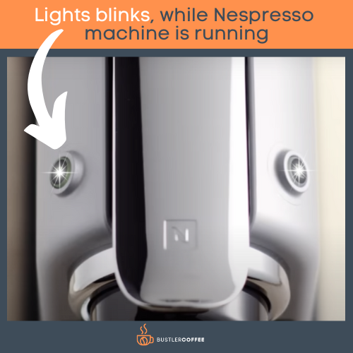 Light blinks while the Nespresso machine is running