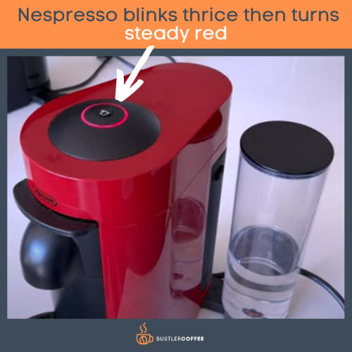 Nespresso blinks thrice then turns steady red