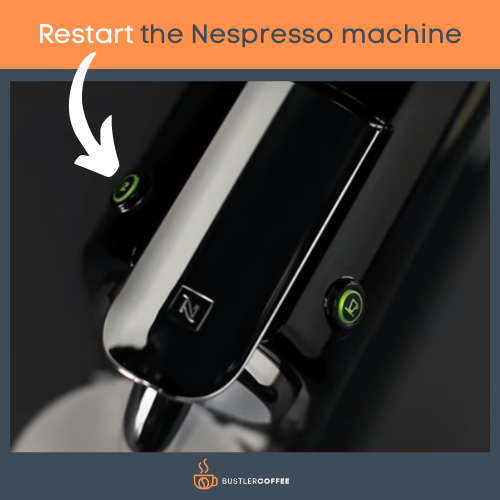 Restart the Nespresso machine