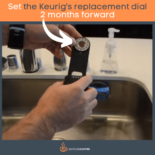 Set the Keurig replacement dial 2 months forward