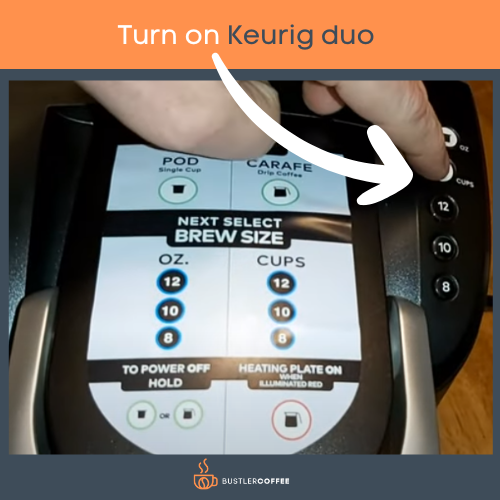 Turn on Keurig Duo