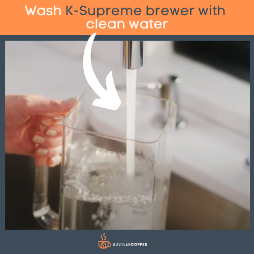 Wash K-supreme with clean water