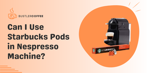 Can I Use Starbucks Pods in Nespresso Machine?